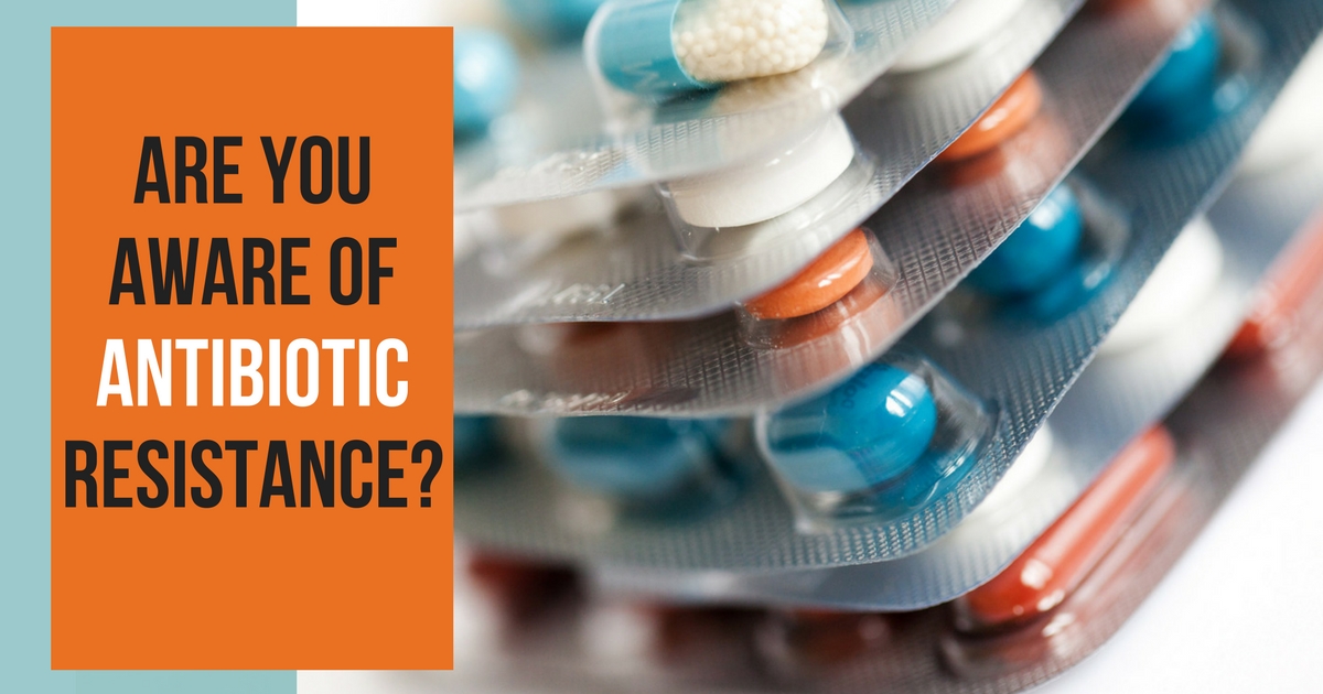 Are You Aware Of Antibiotic Resistance Jithya Blog